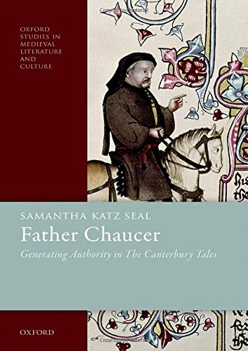 Father Chaucer: Generating Authority in The C