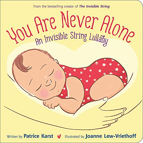 You Are Never Alone: An Invisible String Lullaby [Board book]