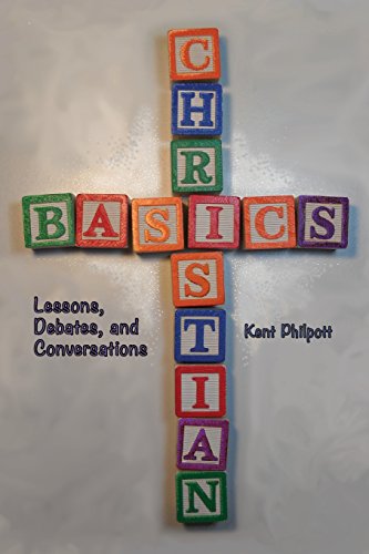 Christian Basics Lessons, Debates, And Conversations [Paperback]