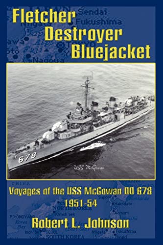 Fletcher Destroyer Bluejacket Voyages Of The Uss Mcgoan Dd 678 1951-54 [Paperback]