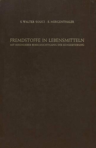 Fremdstoffe in Lebensmitteln: Mit Besonderer Bercksichtigung der Konservierung  [Paperback]