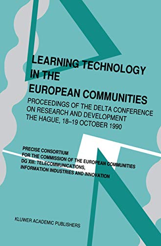 Learning Technology in the European Communities: Proceedings of the DELTA Confer [Paperback]