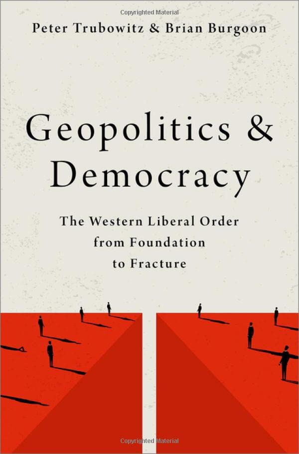 Geopolitics and Democracy: The Western Liberal Order from Foundation to Fracture [Paperback]