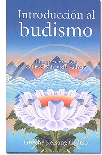 Introduccion al budismo (Introduction to Buddhism): Una presentacion del modo de [Paperback]