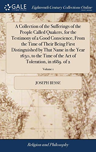 Collection of the Sufferings of the People Called Quakers, for the Testimony of  [Hardcover]