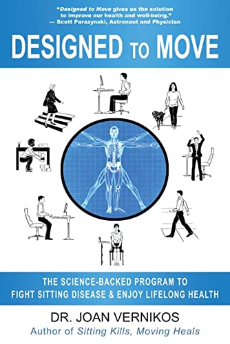 Designed to Move The Science-Backed Program to Fight Sitting Disease and Enjoy  [Paperback]