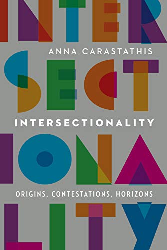 Intersectionality Origins, Contestations, Horizons (expanding Frontiers Interd [Hardcover]