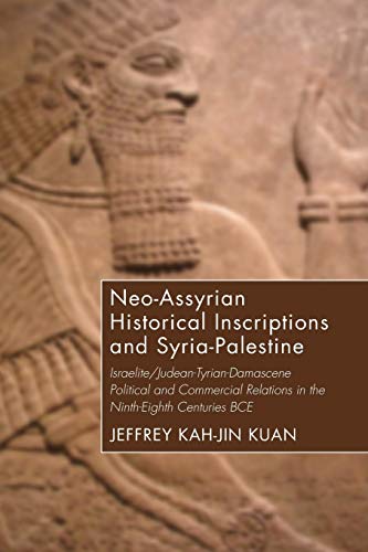 Neo-Assyrian Historical Inscriptions And Syria-Palestine Israelite/judean-Tyria [Paperback]