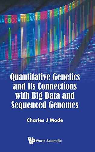 Recent Developments In Quantitative Genetics And Their Connections To Big Data A [Hardcover]