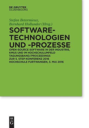 Softare-Technologien und Prozesse  Open Source Softare in der Industrie, KMUs [Paperback]