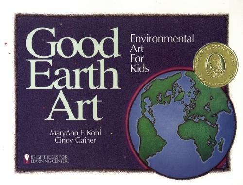 Good Earth Art: Environmental Art for Kids [Paperback]