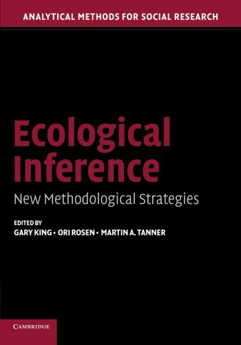 Ecological Inference New Methodological Strategies [Paperback]