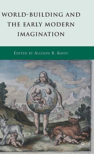 World-Building and the Early Modern Imagination [Hardcover]