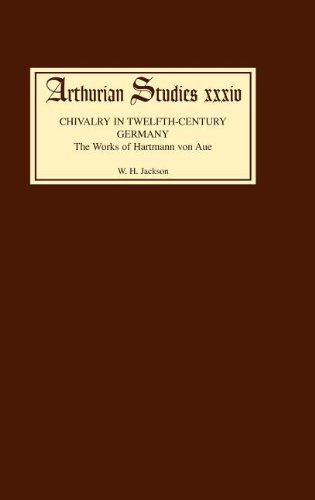 Chivalry in Telfth Century Germany  The Works of Hartmann Von Aue [Hardcover]