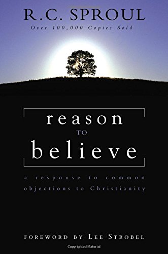 Reason to Believe: A Response to Common Objections to Christianity [Paperback]