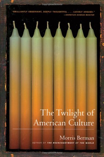 The Tilight of American Culture [Paperback]