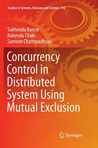 Concurrency Control in Distributed System Using Mutual Exclusion [Paperback]