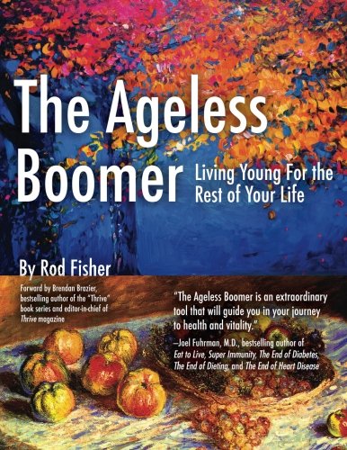 Agless Boomer  Living Young for the Rest of Your Life [Paperback]