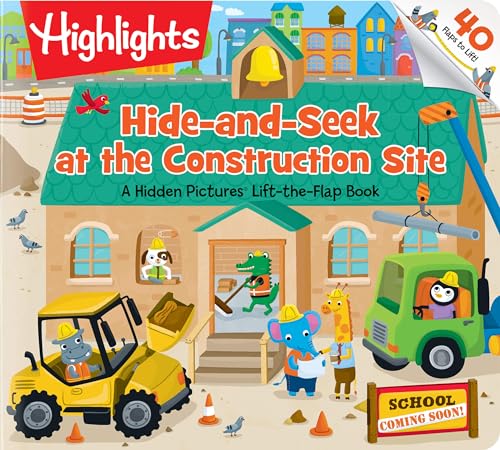 Hide-and-Seek at the Construction Site: A Hidden Pictures Lift-the-Flap Board Bo [Board book]