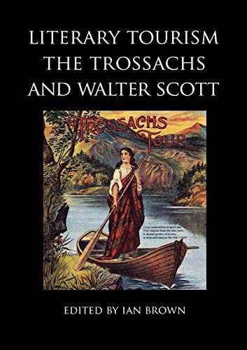 Literary Tourism, The Trossachs And Walter Scott (asls Occasional Papers) [Paperback]