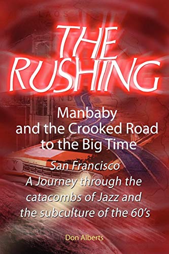 Rushing  Manbaby and the Crooked Road to the Big Time [Paperback]