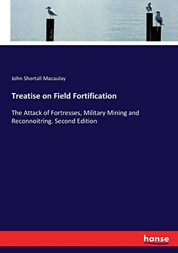 Treatise on Field Fortification [Paperback]