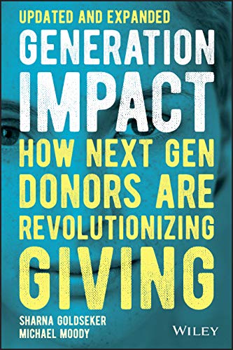 Generation Impact: How Next Gen Donors Are Revolutionizing Giving [Paperback]