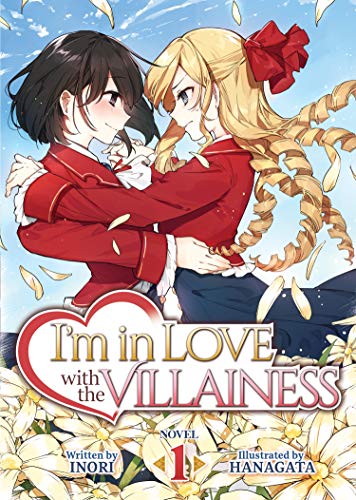 I'm in Love with the Villainess (Light Novel)