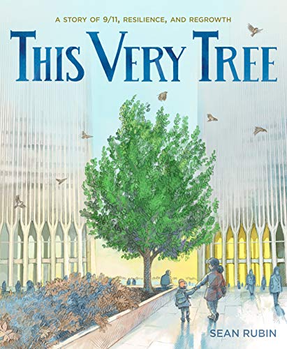 This Very Tree: A Story of 9/11, Resilience,