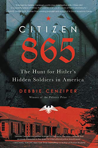 Citizen 865: The Hunt for Hitler's Hidden Soldiers in America [Paperback]