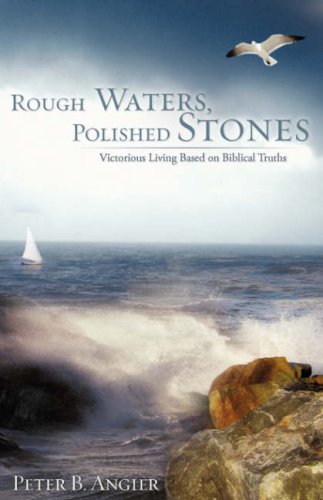 Rough Waters, Polished Stones [Paperback]