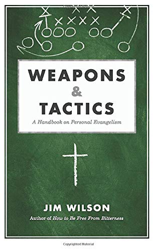 Weapons & Tactics A Handbook On Personal Evangelism [Paperback]