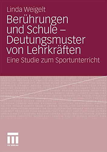 Berhrungen und Schule - Deutungsmuster von Lehrkrften Eine Studie zum Sportun [Paperback]