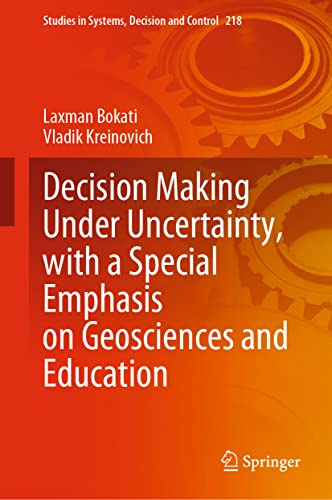 Decision Making Under Uncertainty, with a Special Emphasis on Geosciences and Ed [Hardcover]