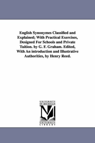 English Synonymes Classified and Explained ith Practical Exercises, Designed f [Unknon]