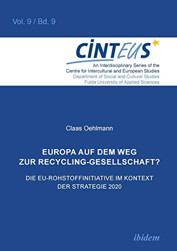 Europa Auf Dem Weg Zur Recycling-Gesellschaft Die Eu-Rohstoffinitiative Im Kon [Paperback]