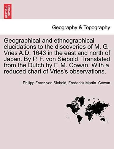 Geographical and ethnographical elucidations to the discoveries of M. G. Vries A [Paperback]