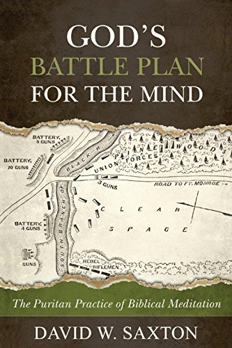 God's Battle Plan For The Mind: The Puritan Practice Of Biblical Meditation [Paperback]