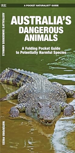 Australia's Dangerous Animals: A Folding Pocket Guide to Potentially Harmful Spe [Pamphlet]