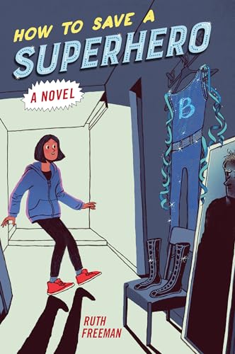 How to Save a Superhero [Hardcover]