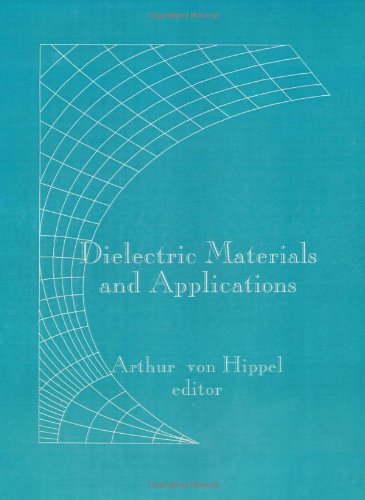 Dielectric Materials And Applications [Paperback]