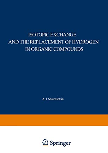 Isotopic Exchange and the Replacement of Hydrogen in Organic Compounds [Paperback]