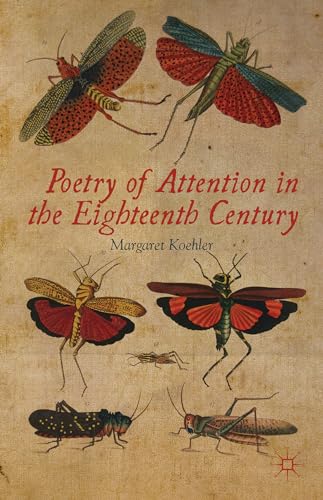 Poetry of Attention in the Eighteenth Century [Hardcover]