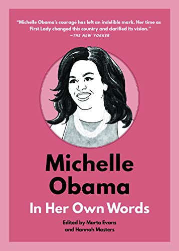 Michelle Obama: In Her Own Words [Hardcover]