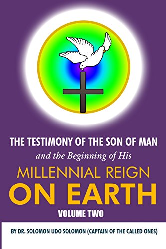 The Testimony Of The Son Of Man And The Beginning Of His Millennial Reign On Ear [Paperback]