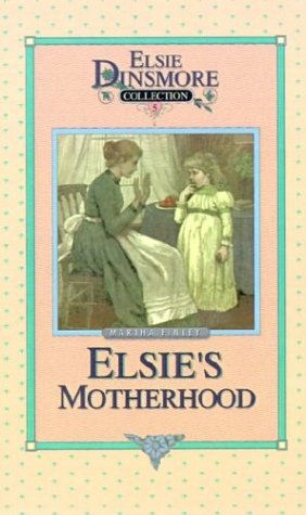 Elsie's Motherhood [Hardcover]