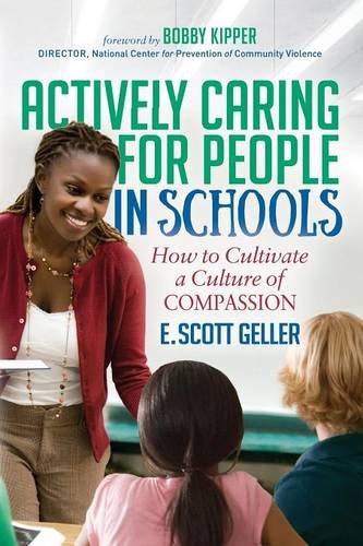 Actively Caring for People in Schools Ho to Cultivate a Culture of Compassion [Paperback]