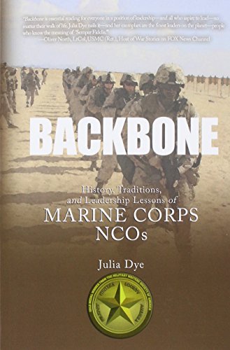 Backbone History, Traditions, And Leadership Lessons Of Marine Corps Ncos [Paperback]