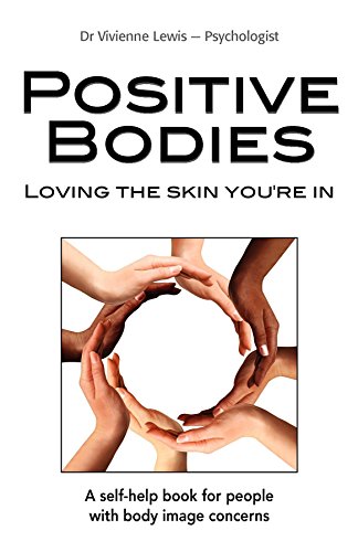 Positive Bodies Loving the Skin You're In [Paperback]