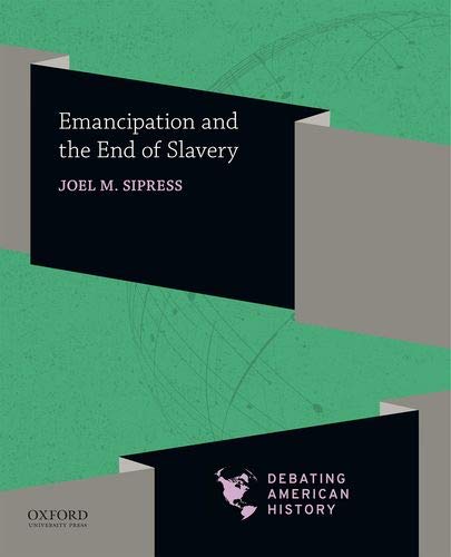 Emancipation and the End of Slavery [Paperback]